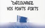 Découvrez vos points forts ... pour miser dessus !